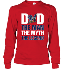 Milwaukee Brewers Dad The Man The Myth The Legend Father's Day MLB Long Sleeve T-Shirt Long Sleeve T-Shirt - amzapparel