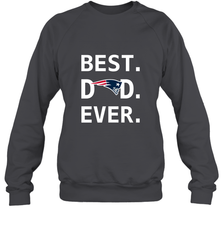 Best New England Patriots Dad Best Dad Ever NFL Football Fathers Day Crewneck Sweatshirt Crewneck Sweatshirt - amzapparel