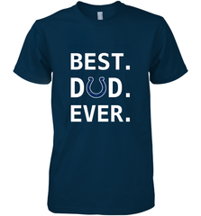 Best Indianapolis Colts Dad Best Dad Ever NFL Football Fathers Day Men's Premium T-Shirt Men's Premium T-Shirt - amzapparel