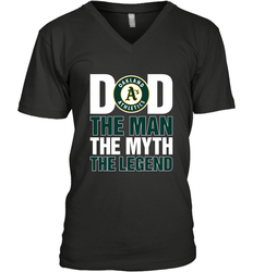 Oakland Athletics Dad The Man The Myth The Legend Father's Day MLB Men's V-Neck T-Shirt