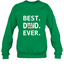 Best New York Giants Dad Best Dad Ever NFL Football Fathers Day Crewneck Sweatshirt Crewneck Sweatshirt - amzapparel