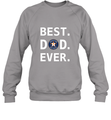 Best Houston Astros Dad Ever Baseball MLB Fathers Day Crewneck Sweatshirt Crewneck Sweatshirt - amzapparel