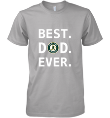 Best Oakland Athletics Dad Ever Baseball MLB Fathers Day Men's Premium T-Shirt Men's Premium T-Shirt - amzapparel