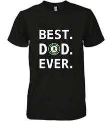 Best Oakland Athletics Dad Ever Baseball MLB Fathers Day Men's Premium T-Shirt Men's Premium T-Shirt - amzapparel
