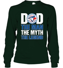 Toronto Blue Jays Dad The Man The Myth The Legend Father's Day MLB Long Sleeve T-Shirt Long Sleeve T-Shirt - amzapparel