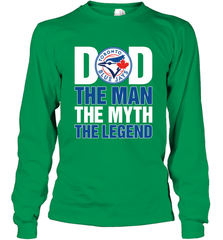 Toronto Blue Jays Dad The Man The Myth The Legend Father's Day MLB Long Sleeve T-Shirt Long Sleeve T-Shirt - amzapparel