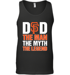 San Francisco Giants Dad The Man The Myth The Legend Father's Day MLB Men's Tank Top Men's Tank Top - amzapparel