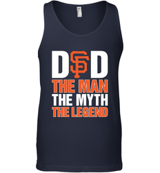 San Francisco Giants Dad The Man The Myth The Legend Father's Day MLB Men's Tank Top