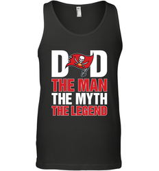 Tampa Bay Buccaneers Dad The Man The Myth The Legend NFL Father's Day Men's Tank Top