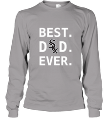Best Chicago White Sox Dad Ever Baseball MLB Fathers Day Long Sleeve T-Shirt Long Sleeve T-Shirt - amzapparel