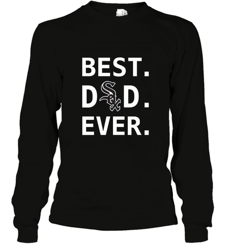 Best Chicago White Sox Dad Ever Baseball MLB Fathers Day Long Sleeve T-Shirt Long Sleeve T-Shirt / Black / S Long Sleeve T-Shirt - amzapparel