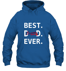 Best Atlanta Braves Dad Ever Baseball MLB Fathers Day Hooded Sweatshirt Hooded Sweatshirt - amzapparel