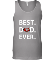 Best San Francisco 49ers Dad Best Dad Ever NFL Football Fathers Day Men's Tank Top Men's Tank Top - amzapparel