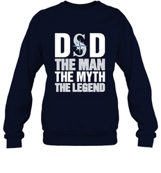 Seattle Mariners Dad The Man The Myth The Legend Father's Day MLB Crewneck Sweatshirt