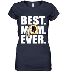 Best Washington Redskins Mom Ever NFL Team Mother's Day Gift Women's V-Neck T-Shirt