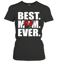 Best Tampa Bay Buccaneers Mom Ever NFL Team Mother's Day Gift Women's T-Shirt