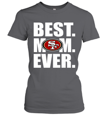 Best San Francisco 49ers Mom Ever NFL Team Mother's Day Gift Women's T-Shirt Women's T-Shirt - amzapparel