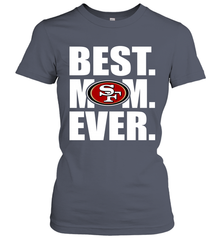 Best San Francisco 49ers Mom Ever NFL Team Mother's Day Gift Women's T-Shirt Women's T-Shirt - amzapparel