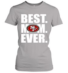 Best San Francisco 49ers Mom Ever NFL Team Mother's Day Gift Women's T-Shirt Women's T-Shirt - amzapparel