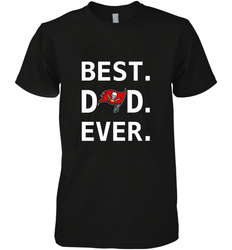 Best Tampa Bay Buccaneers Dad Best Dad Ever NFL Football Fathers Day Men's Premium T-Shirt