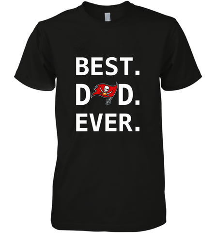 Best Tampa Bay Buccaneers Dad Best Dad Ever NFL Football Fathers Day Men's Premium T-Shirt Men's Premium T-Shirt / Black / XS Men's Premium T-Shirt - amzapparel
