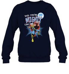 Marvel Thor Mighty Dad Father's Day Gifts Crewneck Sweatshirt