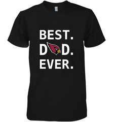 Best Arizona Cardinals Dad Best Dad Ever NFL Football Fathers Day Men's Premium T-Shirt Men's Premium T-Shirt - amzapparel