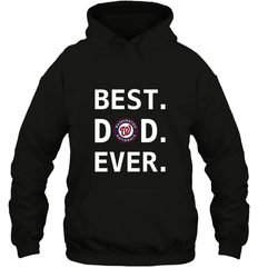 Best Washington Nationals Dad Ever Baseball MLB Fathers Day Hooded Sweatshirt