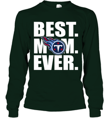 Best Tennessee Titans Mom Ever NFL Team Mother's Day Gift Long Sleeve T-Shirt Long Sleeve T-Shirt - amzapparel