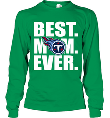 Best Tennessee Titans Mom Ever NFL Team Mother's Day Gift Long Sleeve T-Shirt Long Sleeve T-Shirt - amzapparel