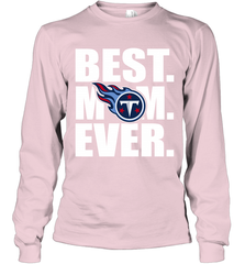 Best Tennessee Titans Mom Ever NFL Team Mother's Day Gift Long Sleeve T-Shirt Long Sleeve T-Shirt - amzapparel