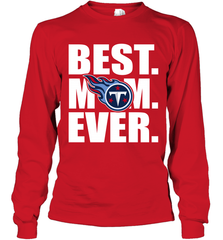 Best Tennessee Titans Mom Ever NFL Team Mother's Day Gift Long Sleeve T-Shirt Long Sleeve T-Shirt - amzapparel