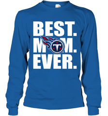 Best Tennessee Titans Mom Ever NFL Team Mother's Day Gift Long Sleeve T-Shirt Long Sleeve T-Shirt - amzapparel