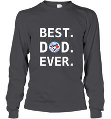 Best Toronto Blue Jays Dad Ever Baseball MLB Fathers Day Long Sleeve T-Shirt Long Sleeve T-Shirt - amzapparel