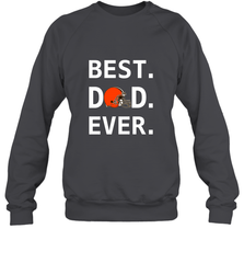 Best Cleveland Browns Dad Best Dad Ever NFL Football Fathers Day Crewneck Sweatshirt Crewneck Sweatshirt - amzapparel