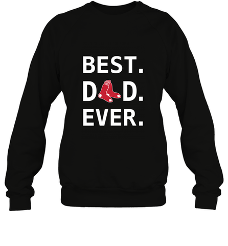 Best Boston Red Sox Dad Ever Baseball MLB Fathers Day Crewneck Sweatshirt Crewneck Sweatshirt / Black / S Crewneck Sweatshirt - amzapparel
