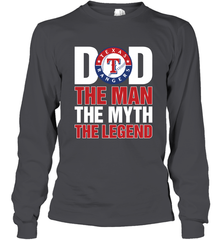 Texas Rangers Dad The Man The Myth The Legend Father's Day MLB Long Sleeve T-Shirt Long Sleeve T-Shirt - amzapparel