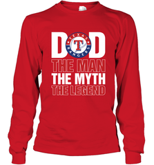 Texas Rangers Dad The Man The Myth The Legend Father's Day MLB Long Sleeve T-Shirt Long Sleeve T-Shirt - amzapparel