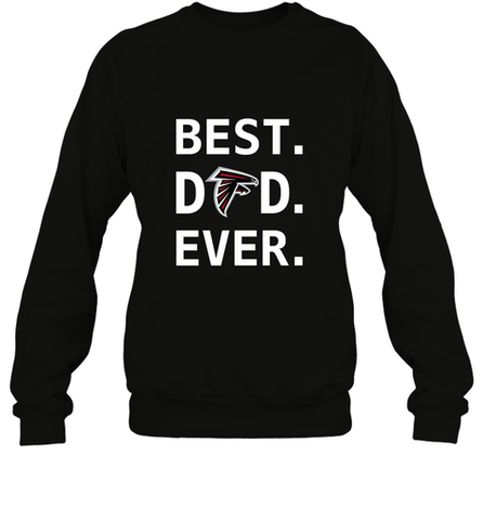 Best Atlanta Falcons Dad Best Dad Ever NFL Football Fathers Day Crewneck Sweatshirt Crewneck Sweatshirt / Black / S Crewneck Sweatshirt - amzapparel