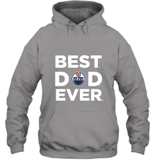 Best Edmonton Oilers Dad Ever Hockey NHL Fathers Day GIft For Daddy Hooded Sweatshirt Hooded Sweatshirt - amzapparel