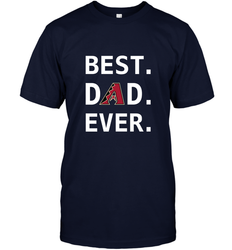 Best Arizona Diamondbacks Dad Ever Baseball MLB Fathers Day Men's T-Shirt