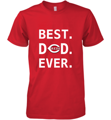 Best Cincinnati Reds Dad Ever Baseball MLB Fathers Day Men's Premium T-Shirt Men's Premium T-Shirt - amzapparel