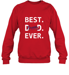 Best Atlanta Braves Dad Ever Baseball MLB Fathers Day Crewneck Sweatshirt Crewneck Sweatshirt - amzapparel