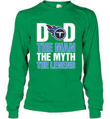 Tennessee Titans Dad The Man The Myth The Legend NFL Father's Day Long Sleeve T-Shirt Long Sleeve T-Shirt - amzapparel