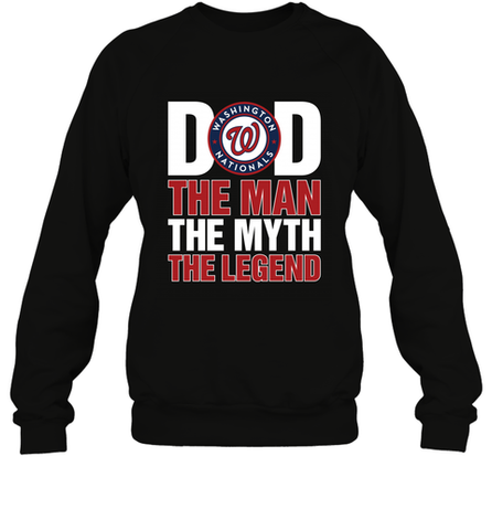 Washington Nationals Dad The Man The Myth The Legend Father's Day MLB Crewneck Sweatshirt Crewneck Sweatshirt / Black / S Crewneck Sweatshirt - amzapparel