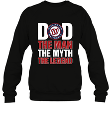 Washington Nationals Dad The Man The Myth The Legend Father's Day MLB Crewneck Sweatshirt Crewneck Sweatshirt - amzapparel