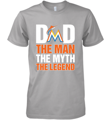 Miami Marlins Dad The Man The Myth The Legend Father's Day MLB Men's Premium T-Shirt Men's Premium T-Shirt - amzapparel