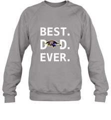 Best Baltimore Ravens Dad Best Dad Ever NFL Football Fathers Day Crewneck Sweatshirt Crewneck Sweatshirt - amzapparel