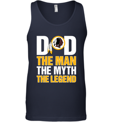 Washington Redskins Dad The Man The Myth The Legend NFL Father's Day Men's Tank Top