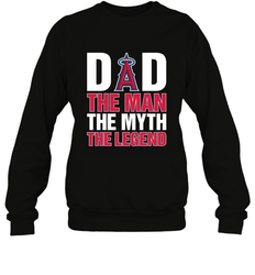 Los Angeles Angels Dad The Man The Myth The Legend Father's Day MLB Crewneck Sweatshirt